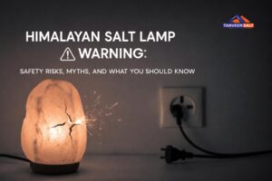 Himalayan Salt Lamp Warning