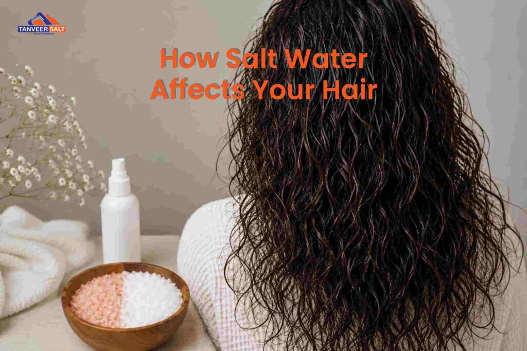 Is Salt Water Good For Your Hair